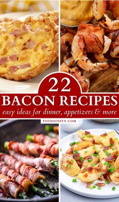 the cover of 22 bacon recipes for dinner, appetizers and more is shown