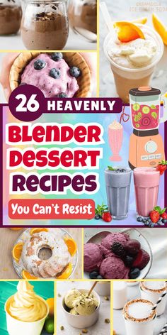 20 heavenly blender dessert recipes you can't resist