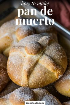 some sugary pastries are on a plate with the words how to make pan de muerto