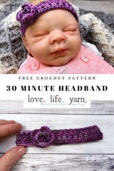 a baby wearing a crochet headband with the text free crochet pattern 30 minute headband love life yarn