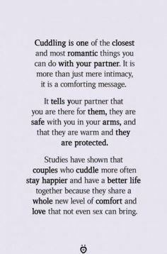 a poem written in black and white with the words cuddling is one of the closest and most romantic things you can do with your partner