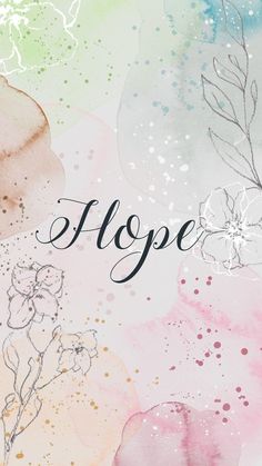 a painting with the word hope written in black ink on top of watercolor paint