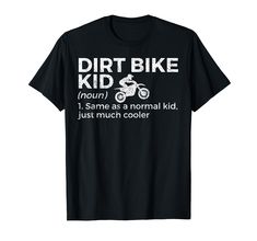 PRICES MAY VARY. For all motorcycle hobbyists and enthusiasts. Grab this cool dirt bike outfit suitable for men, women, boys, girls, youths, and teens. Ideal gift for dad, mom, husband, wife, boyfriend, and girlfriend for a weekend off-road motocross ride. This dirt bike shirt is a great Christmas gift idea for those who love riding on the dirt road or jumping dirt ramps on their bike. Perfect present and dirt bike accessorie also for supercross. Dirt Bike Kid Definition Motocross. Lightweight, Dirt Bike Accessories, Bike Outfit, Buy Dirt, Christmas Gift For Your Boyfriend, Dirt Bike Shirts, Cool Dirt Bikes, Dream Things, Boyfriend And Girlfriend, Bf Gifts