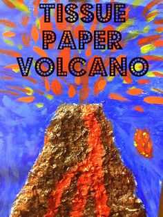 a poster with the words tissue paper volcano on it