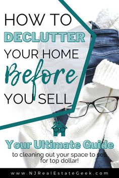 the ultimate guide to declutter your home before you sell