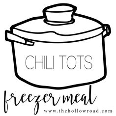 a black and white drawing of a pot with the words chill tots freeze meal