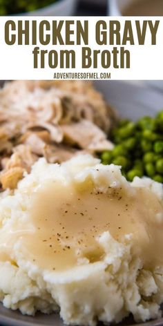 chicken gravy from broth on a plate with mashed potatoes and peas