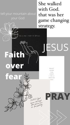 a collage with the words jesus over fear, and flowers in black and white