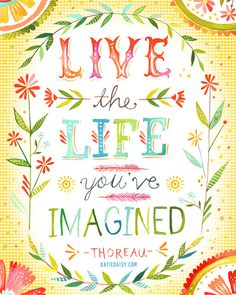 the quote live the life you've imagined through flowers and leaves on a yellow background