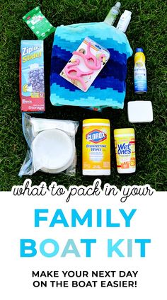 the family boat kit is laid out on the grass with its contents in it and text that reads what to pack in your family boat