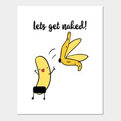 a cartoon banana is jumping up and down with the caption let's get naked