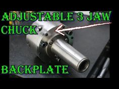 an adjustable chuck is shown with the words, adjustable chuck and backplate on it