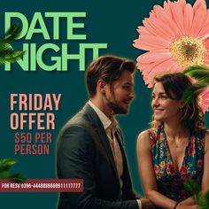 a man and woman standing next to each other in front of a pink flower with text date night friday offer $ 50 per person