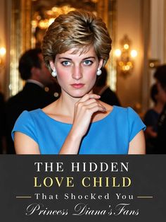 the hidden love child that shocked you princess diana's fans, by elizabeth jones