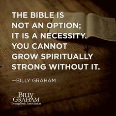 the bible is not an option it's a necessity you cannot grow virtually strong without it