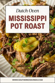 a white plate topped with meat and peppers next to a bowl of sauce that says dutch oven mississippi pot roast