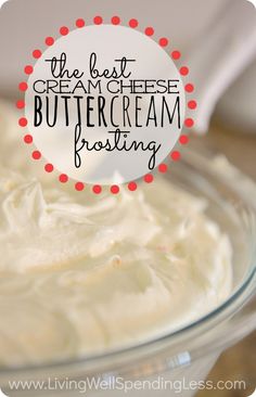 the best cream cheese buttercream frosting is in a glass bowl with a spoon