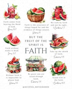 watermelon and other fruits are shown with the words, but the fruit of the spirit is faith