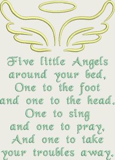 a poem written in green and yellow with an angel's wings above it, which reads five little angels around your bed, one to the foot and one to the head