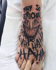 a person with a tattoo on their foot that says why so serious?