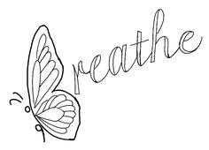 the word breathe written in cursive writing with a butterfly on it's wings