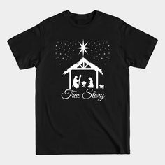 Christmas Nativity - True Story Nativity Scene - Christmas Nativity - T-shirt Christmas Nativity, Nativity Scene, True Story, True Stories, The United States, Just Love, Nativity, United States, Christmas