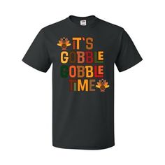 Thanksgiving Gobble Time Turkey T-Shirt Size: XL.  Color: Black.  Gender: male.  Age Group: adult. Thanksgiving Tshirts For Men, Burgandy Thanksgiving Shirts, Mens T, Thanksgiving, Mens Shirts, Mens Outfits, Mens Tshirts, T Shirt, Black