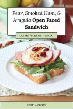 pear, smoked ham and arugula open faced sandwich