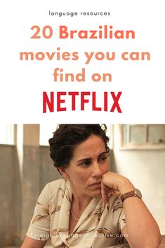 a woman sitting at a table with her hand on her chin and the words 20 portuguese movies you can find on netflix