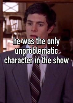 a man in a suit and tie with the words he was the only inappropriate character in the show