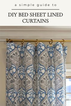 the diy bed sheet lined curtain is easy to make and looks great for any room in your home