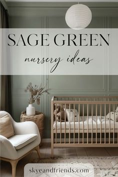 a baby crib with the words sage green nursery ideas