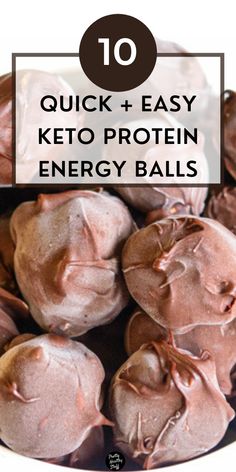 chocolate keto protein balls in a bowl with text overlay reading 10 quick and easy keto protein energy balls