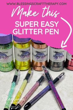 some glitter pens are lined up next to each other with the words make this super easy glitter pen