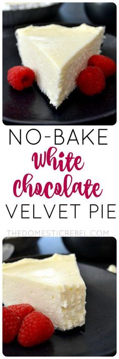 no - bake white chocolate velvet pie with raspberries on the top and bottom