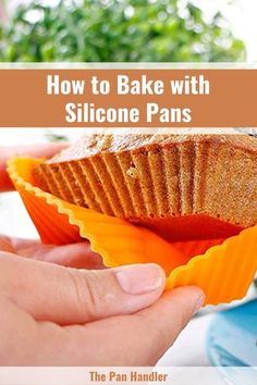 how to bake with silicone pans the pan handler's guide