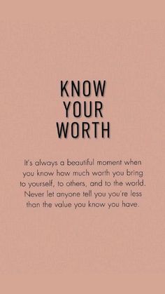 a pink background with the words know your worth