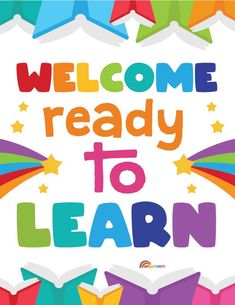 Welcome Ready to Learn - Print Your Own Posters Printable Digital Library Sproutbrite Educational Posters For Kids, Teacher Classroom Posters, Kids Bulletin Boards, Printable Classroom Posters, Welcome To Class, Welcome Quotes, Kids Quotes