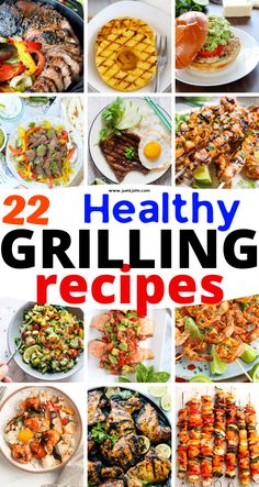 healthy grilling recipes that are easy to make and delicious for the whole family, including grilled meats