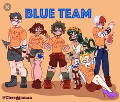 some cartoon characters are standing together with the words blue team