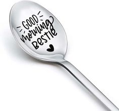 a spoon with the words good morning best written on it