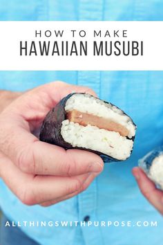 someone holding some food in their hands with the words how to make hawaiian musubi