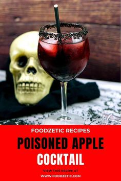 a drink in a glass next to a skull on a table with the words, poisoned apple cocktail