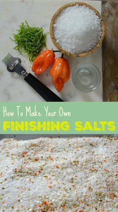 how to make your own finishing salts for cooking with fresh vegetables and salt on the counter