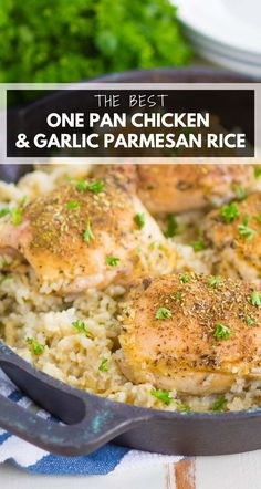 the best one pan chicken and garlic parmesan rice