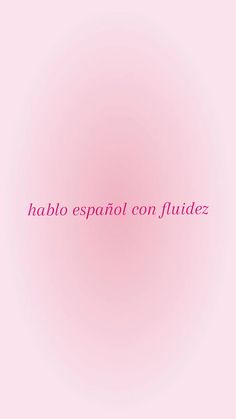 a pink background with the words habo espanol con fluides