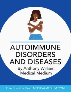 Medical Medium 101 Autoimmune Disorders, Medium Blog, Autoimmune Disorder, Free Medical, Bestselling Books, Book Images, Autoimmune Disease