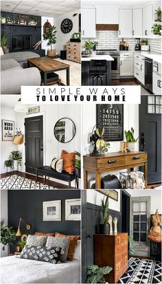 a collage of photos with the words simple ways to love your home