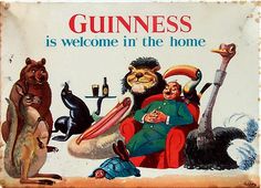 an old metal sign advertising guinness is welcome in the home with animals and cats around it