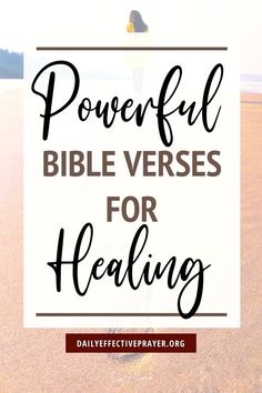 the words powerful bible verses for healing are in front of a photo of a woman